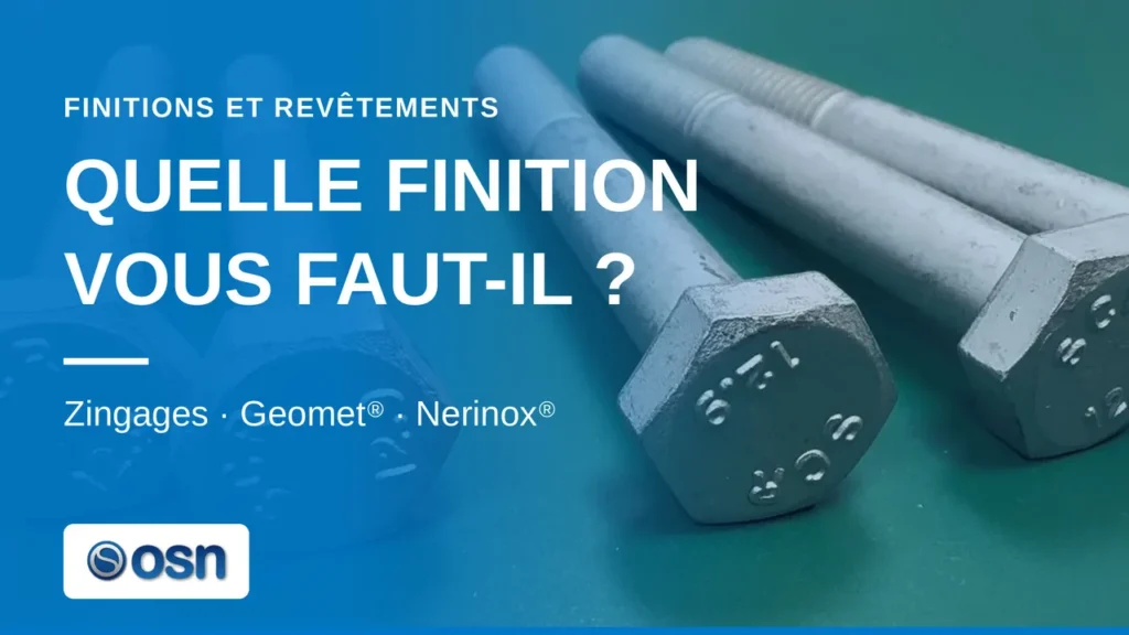 Quelle finition anticorrosion choisir pour vos fixations ?